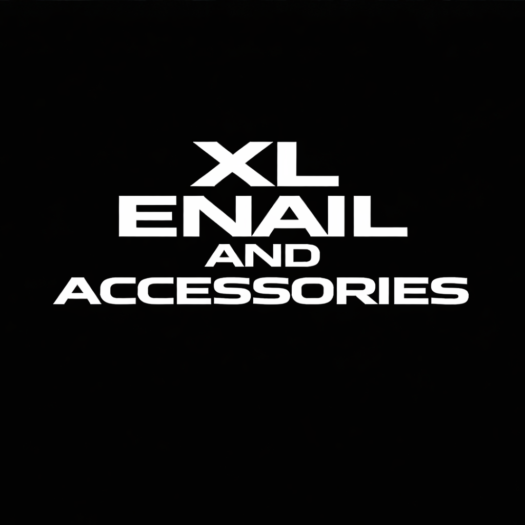 XL Enail and Accessories