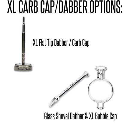 XL Carb Cap and Dabber Options